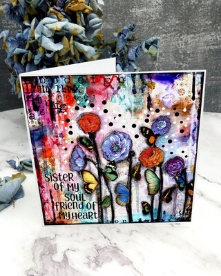 "Sister of my soul and friend of my heart" flower card