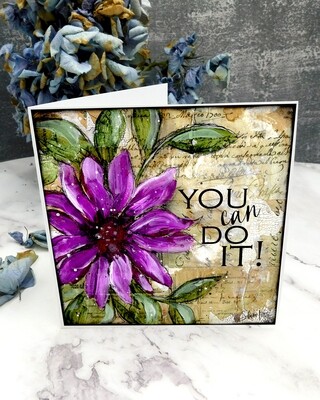 "You can do it" flower 6x6 card