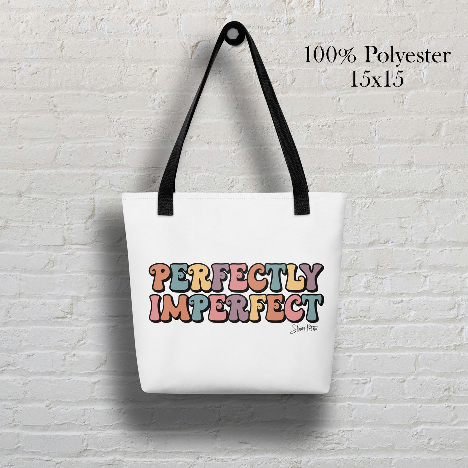 Perfectly Imperfect Tote bag