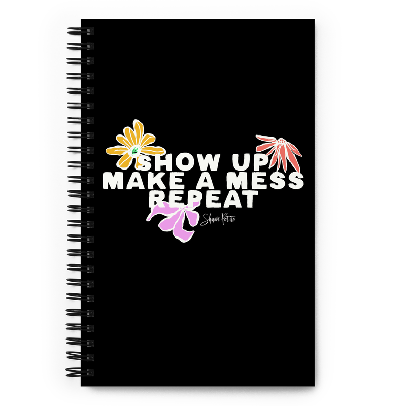 Show up make a mess repeat black spiral notebook with dotted pages