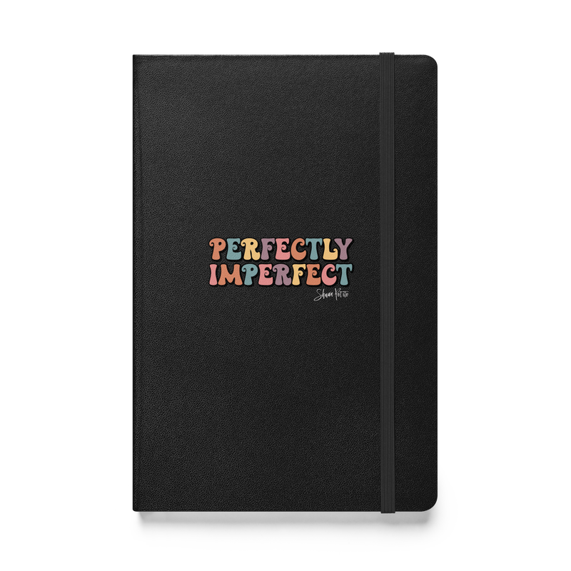 Perfectly Imperfect Hardcover bound Journal