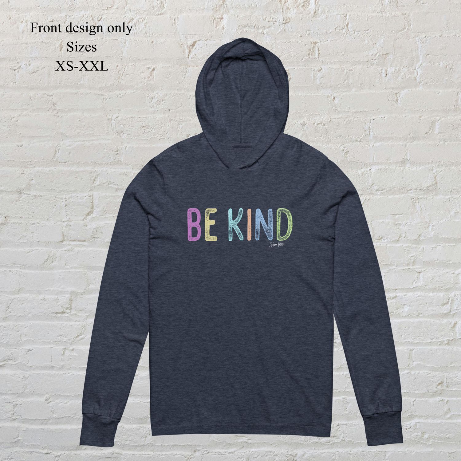 Be Kind long sleeve hooded t-shirt