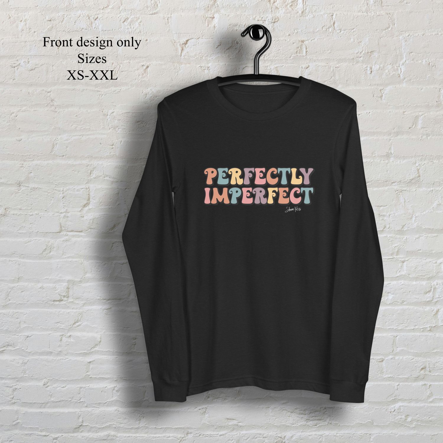 Perfectly Imperfect Black long sleeve t-shirt