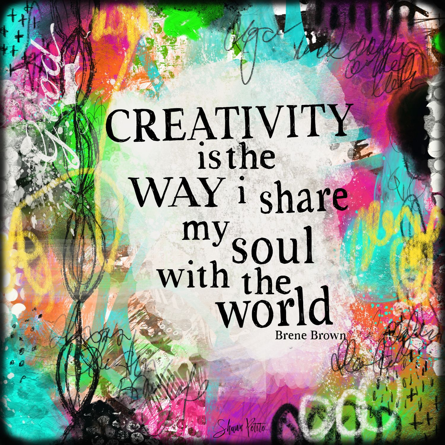 Creativity is the way I share my soul digital instant download