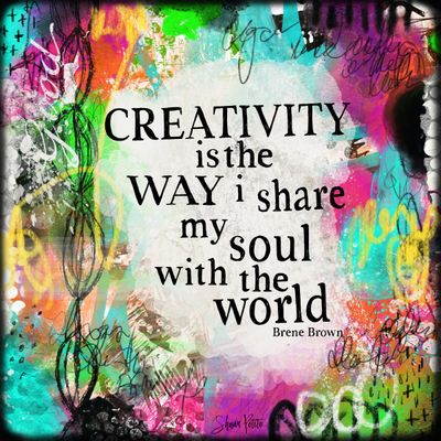 Creativity is the way I share my soul digital instant download