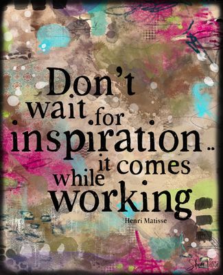Don&#39;t wait for inspiration digital instant download