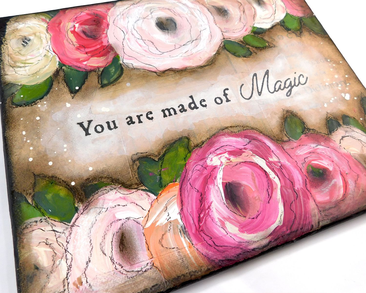 &quot;You are made of Magic&quot; floral #2 mixed media 10x8 original canvas