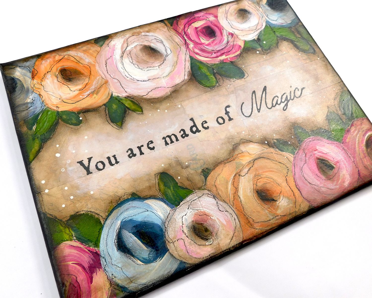 &quot;You are made of Magic&quot; floral #1 mixed media 12x9 original canvas