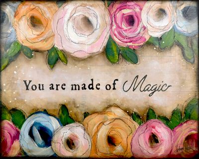 &quot;You are made of Magic&quot; floral #1 Print to be Framed