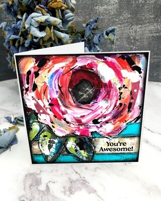 "You're awesome" flower 6x6 card