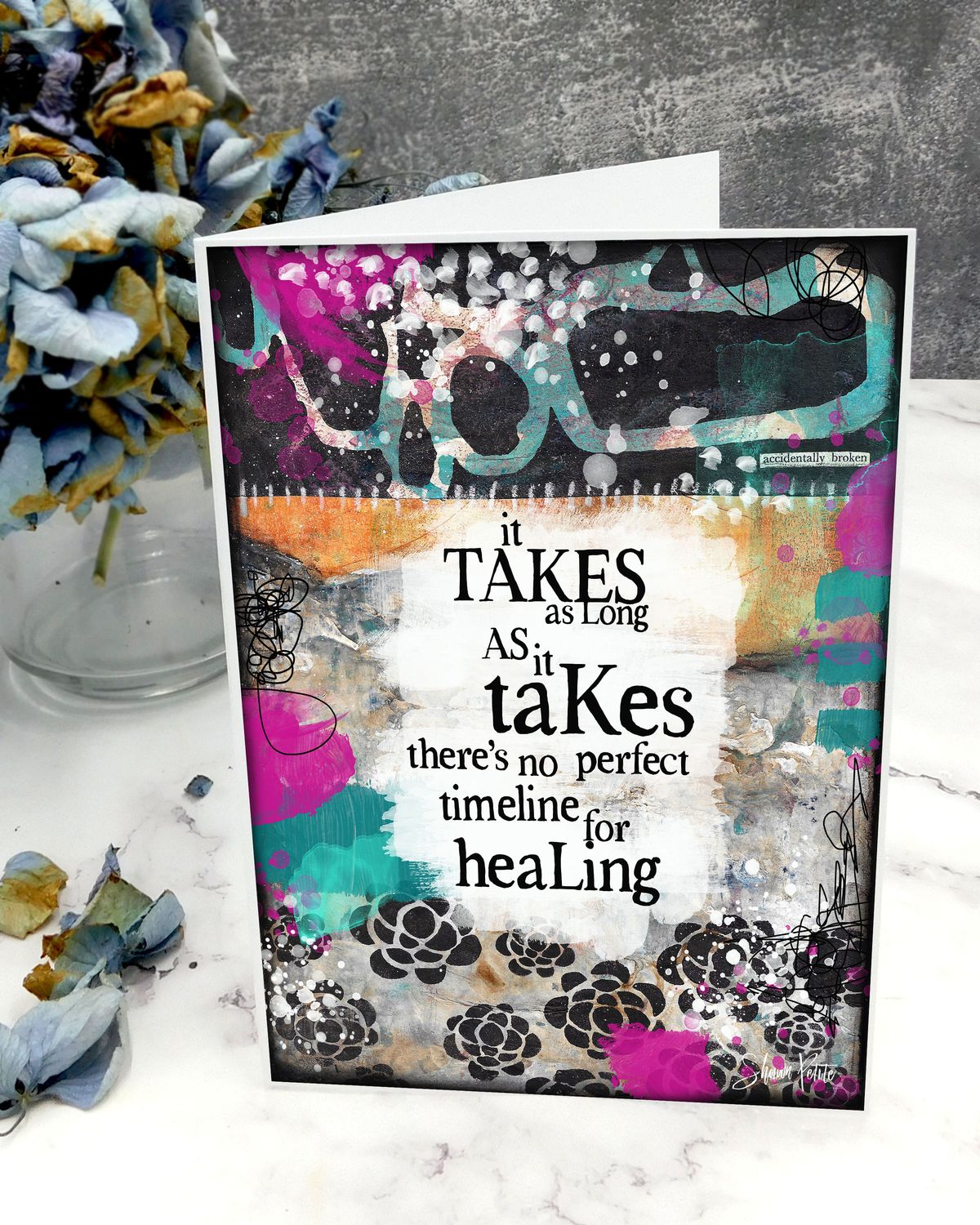 "It takes as long as it takes 2" 5x7 card