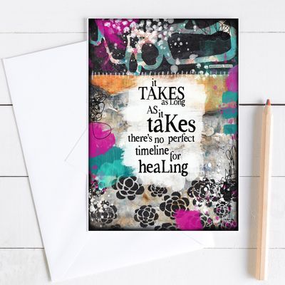 "It takes as long as it takes 2" 5x7 card