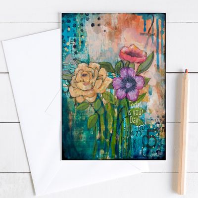 "Today is your day" 5x7 card