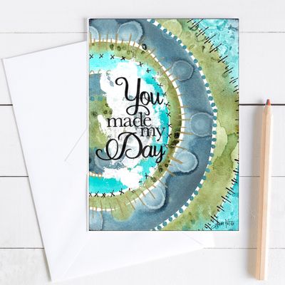 "You made my day" 5x7 card
