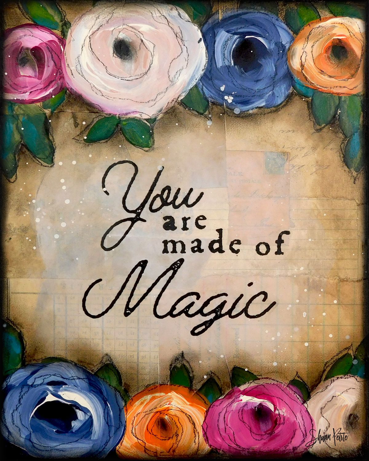 "You are made of Magic" floral #3 Print to be Framed