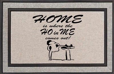 Home is where the Ho in Me Comes Out