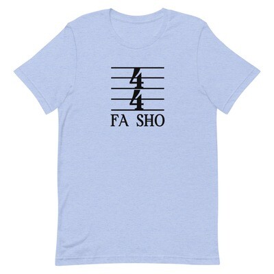 4/4 Fa Sho Short-Sleeve Unisex T-Shirt  (Light)