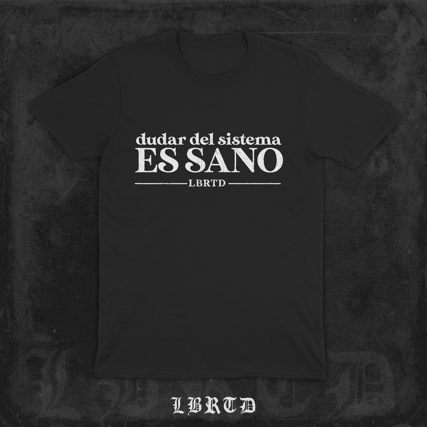 &quot;DUDAR DEL SISTEMA ES SANO&quot; (prenda a elegir)