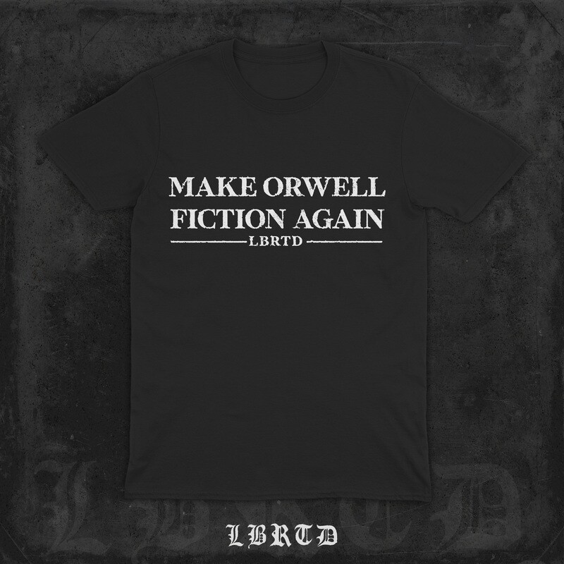 &quot;MAKE ORWELL FICTION AGAIN&quot; (prenda a elegir)