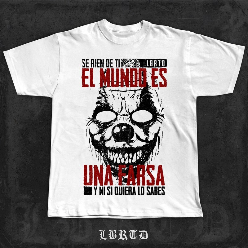 &quot;EL MUNDO ES UNA FARSA&quot; (prenda a elegir)