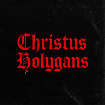 CHRISTUS HOLYGANS