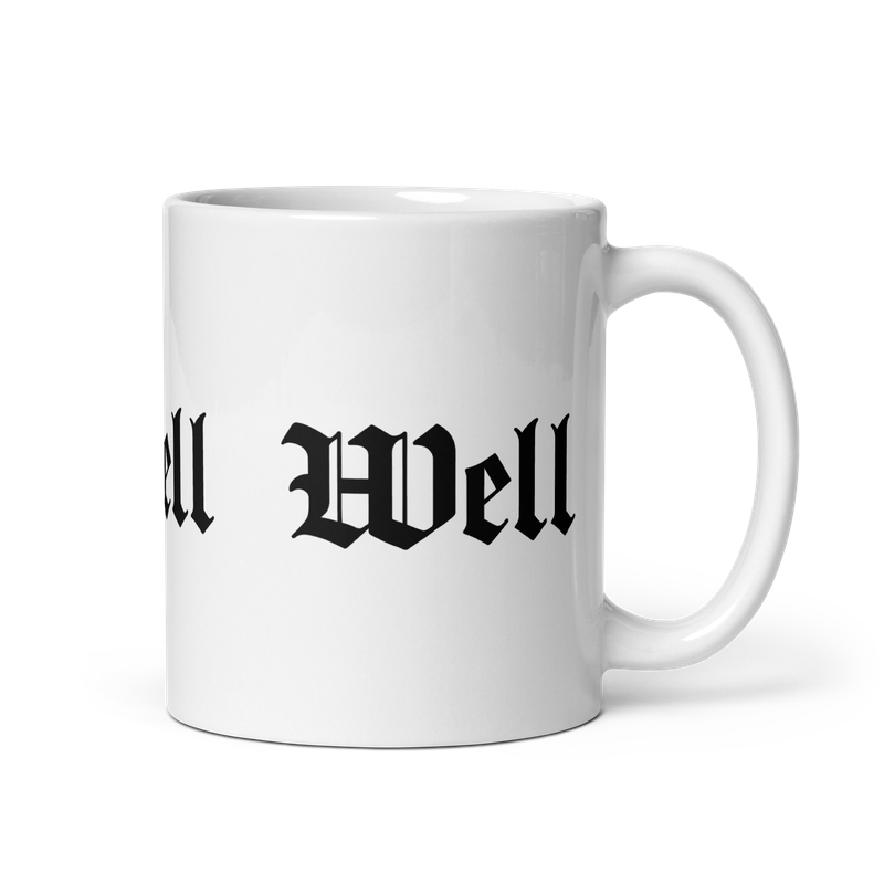 White mug &quot;Well Well Well&quot;