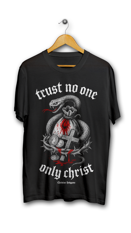 "TRUST NO ONE, ONLY CHRIST" (prenda a elegir)
