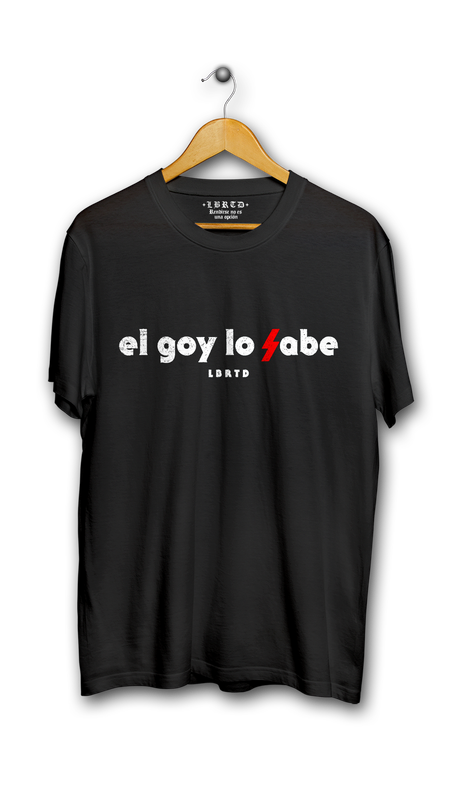 "el goy lo sabe" (prenda a elegir)