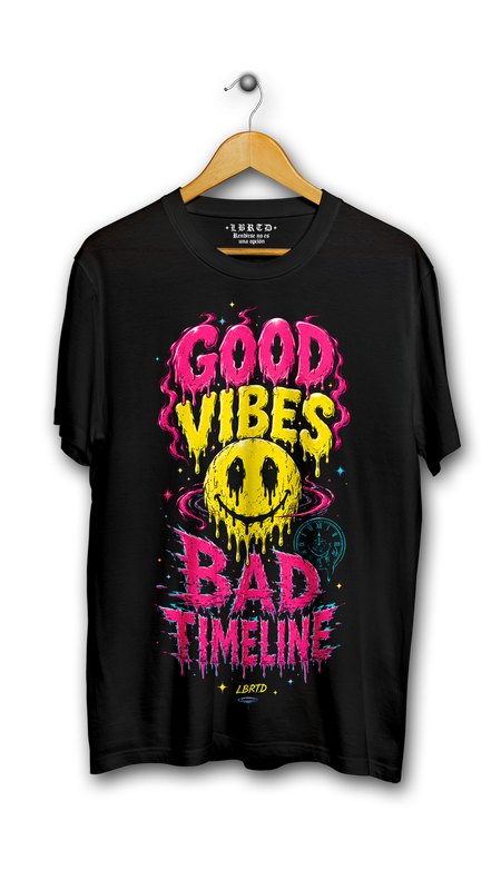 "Good vibes - Bad timeline" (prenda a elegir)