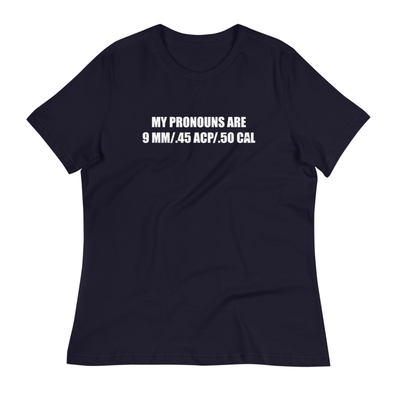 My Pronouns are 9mm / .45 ACP / .50 Cal - Women's Premium, Color: Navy, Size: S