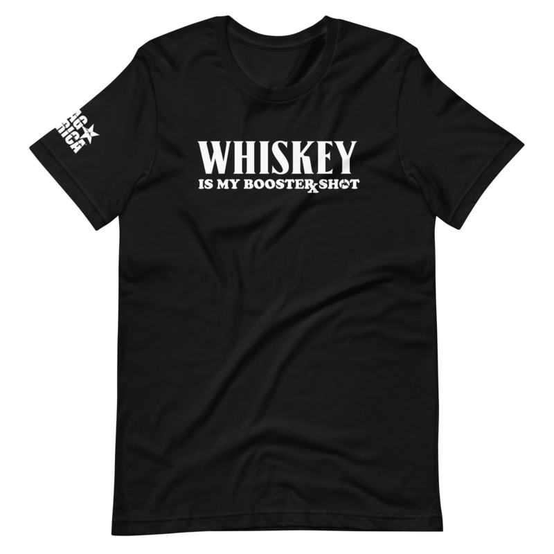 Whiskey is My Booster Shot
