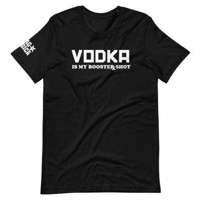 Vodka is My Booster Shot