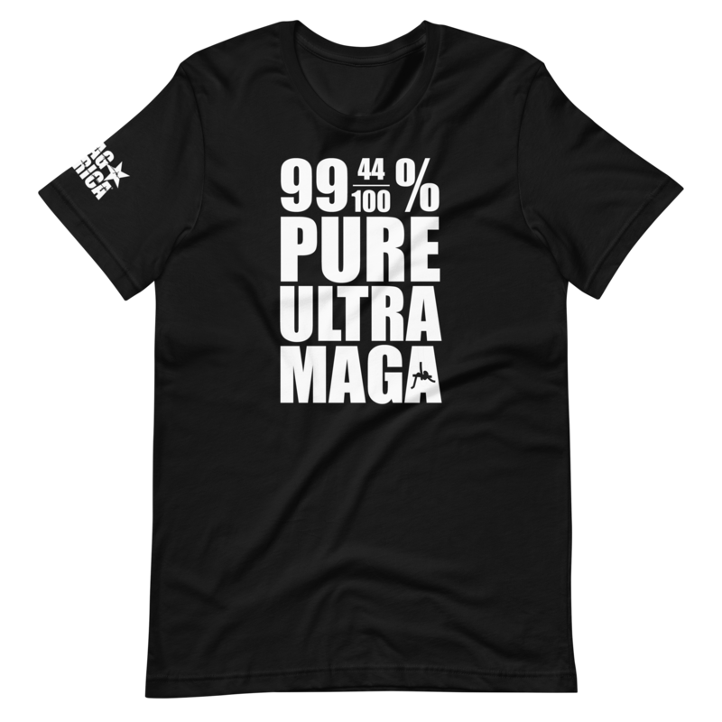 Image of 99-44/100% Pure Ultra MAGA T-Shirt