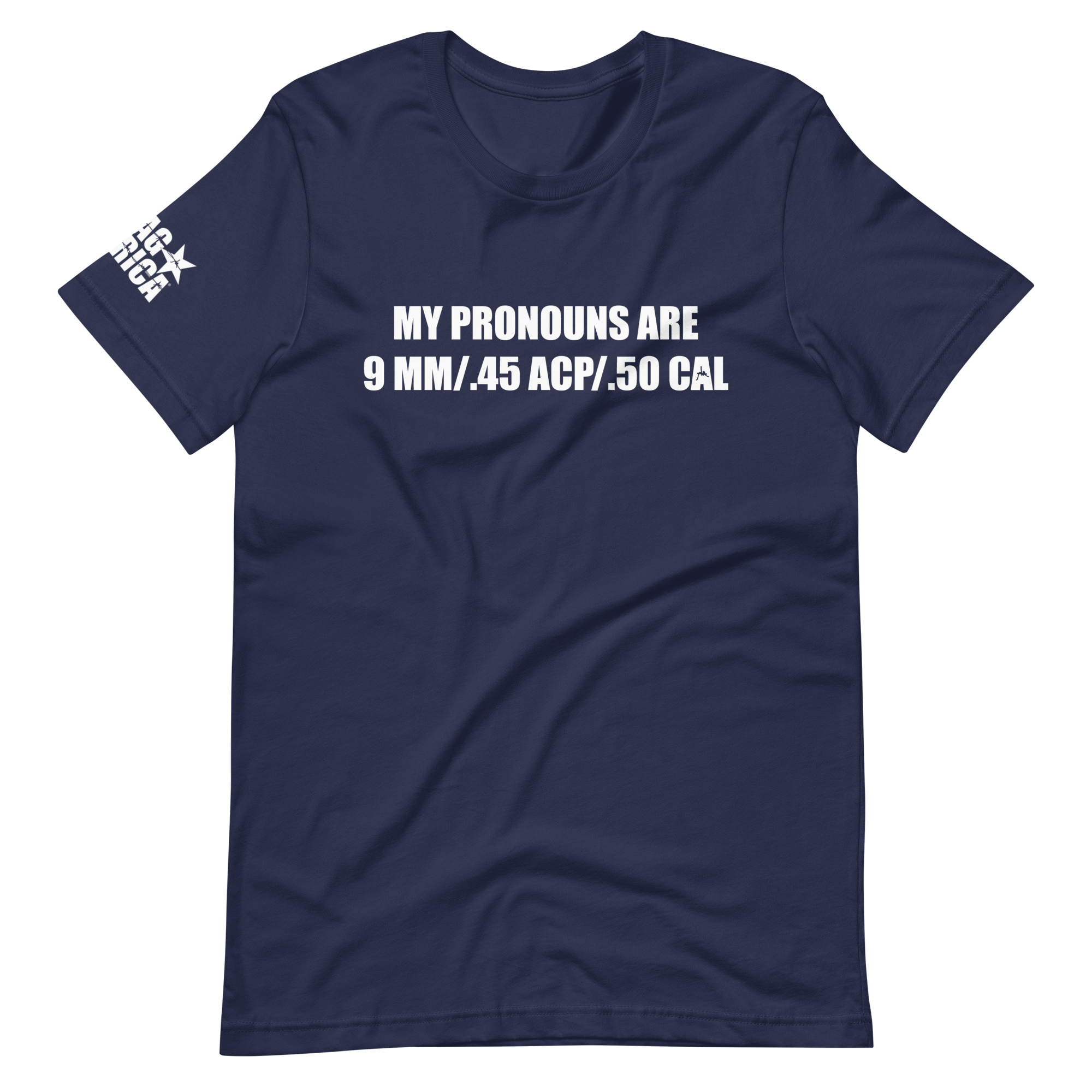 My Pronouns are 9mm/.45 ACP/.50 Cal