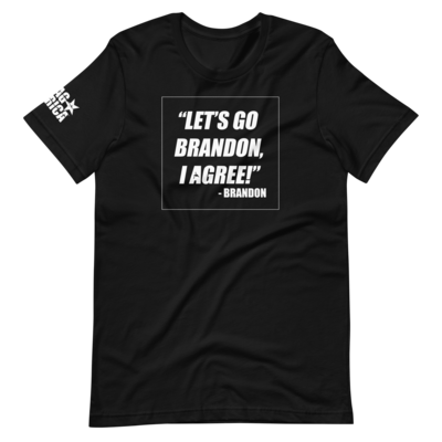 Let's Go Brandon, I Agree!