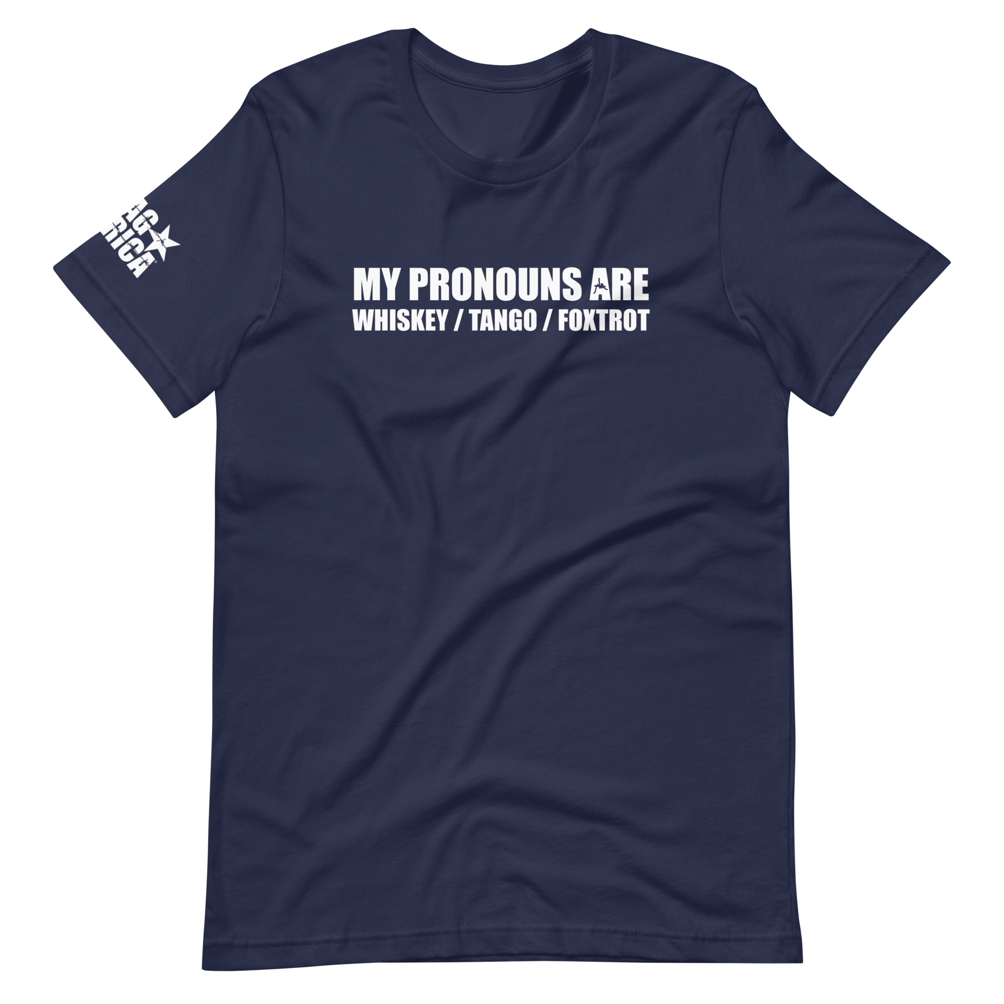 My Pronouns Are Whiskey / Tango / Foxtrot