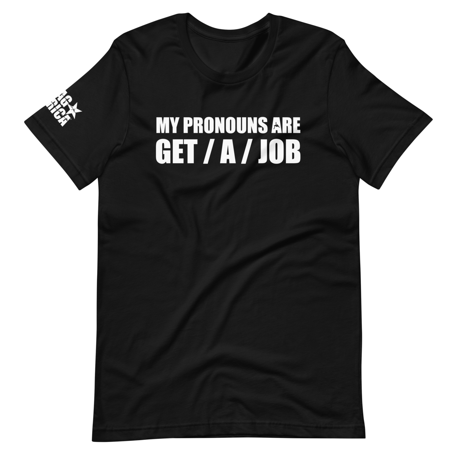 My Pronouns Are Get / A / Job