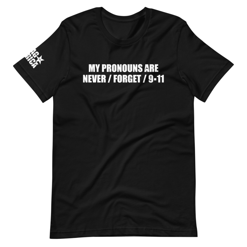 My Pronouns Are Never / Forget / 9-11