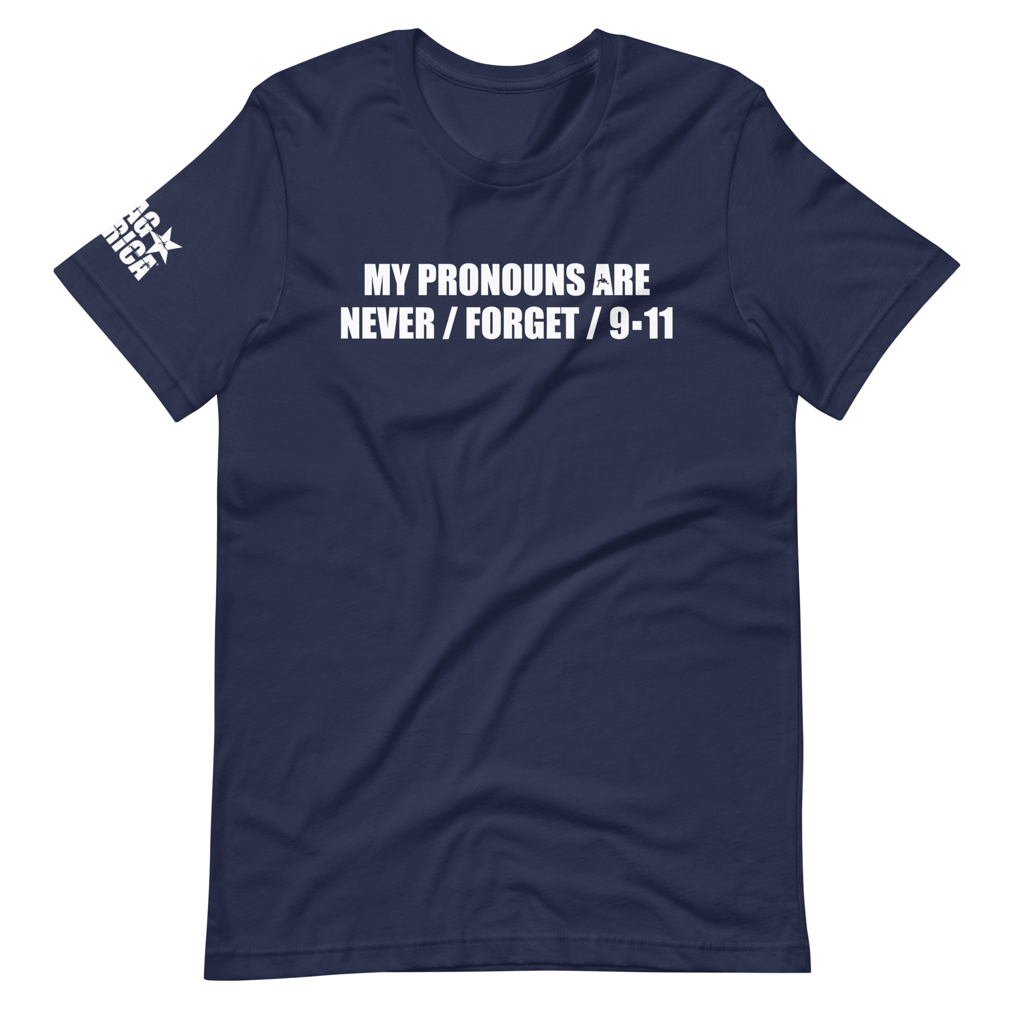 My Pronouns Are Never / Forget / 9-11