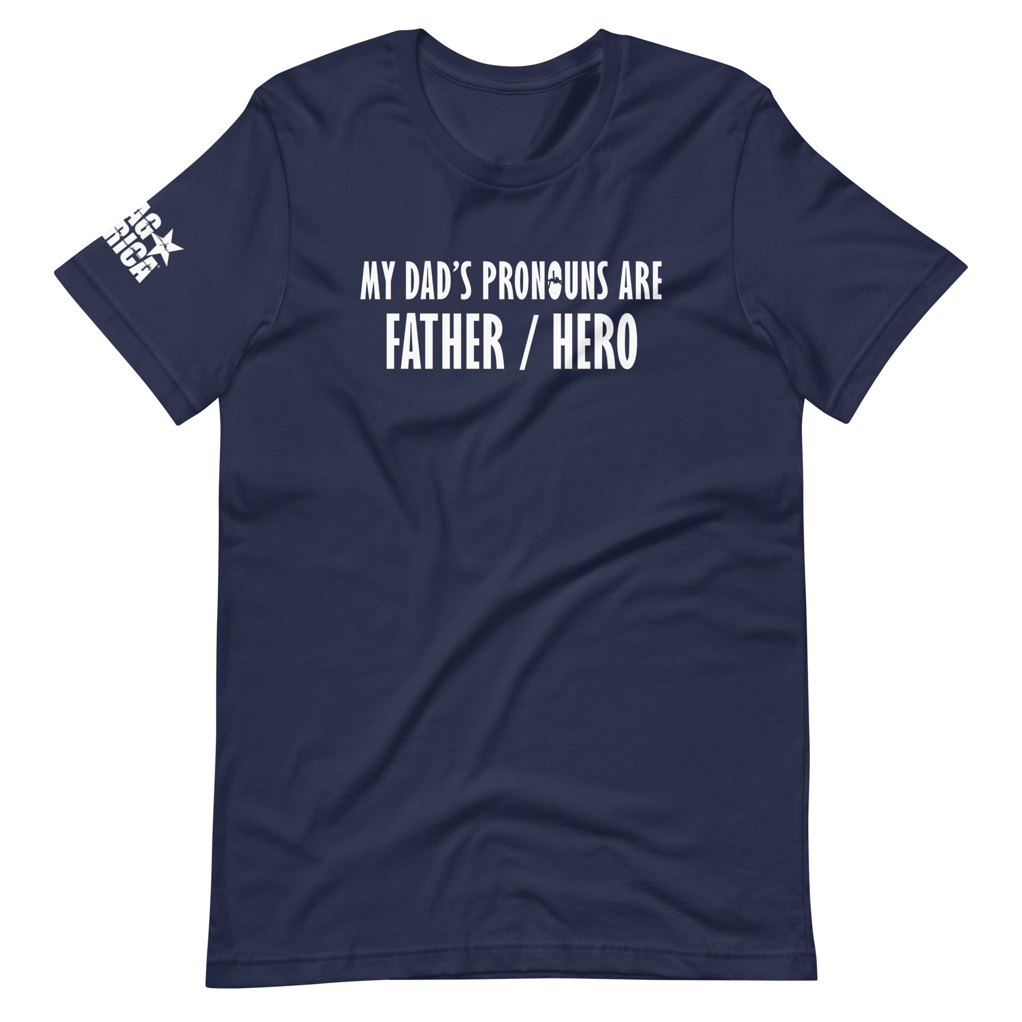 My Dad’s Pronouns are Father / Hero