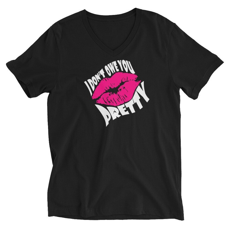 I Don't Owe You Pretty - V-Neck