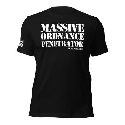 Massive Ordnance Penetrator is My P*rn Name