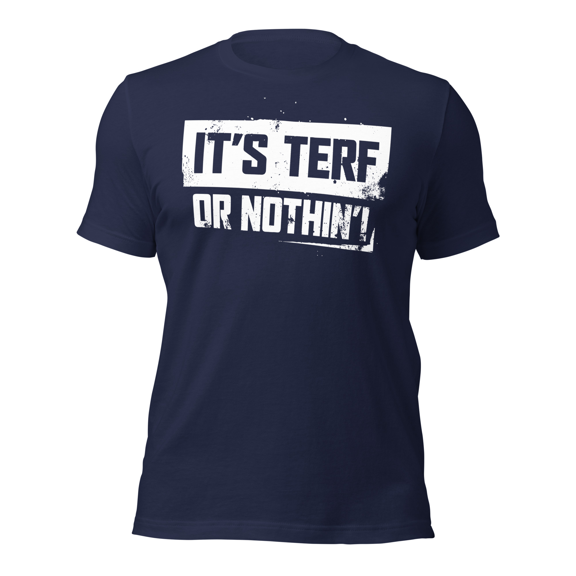 It's TERF Or Nothin'!