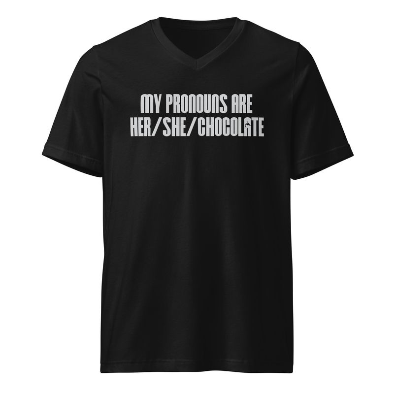 My Pronouns Are Her / She / Chocolate V-Neck