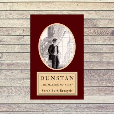 Dunstan: The Making of a Man | Christian Historical Fiction