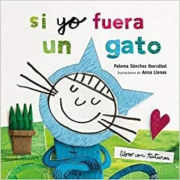 SI YO FUERA UN GATO MINI CON TEXTURAS