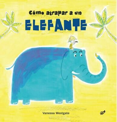 COMO ATRAPAR A UN ELEFANTE