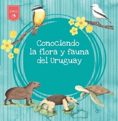 CONOCIENDO LA FLORA Y FAUNA DEL URUGUAY