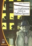 LOS CURIOSOS CASOS DE DELFINO GROSSO