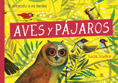 TE PRESENTO A MI FAMILIA AVES Y PAJAROS